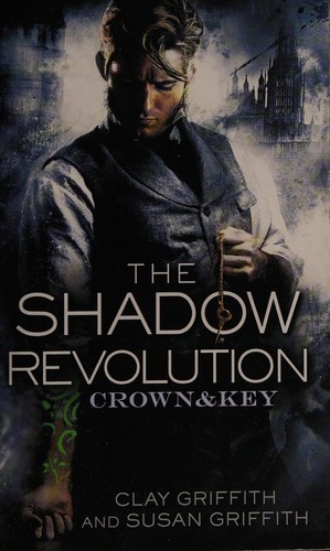 Clay Griffith, Susan Griffith: The Shadow Revolution (Paperback, 2015, Del Rey)