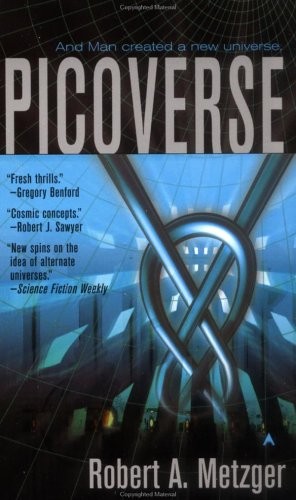 Robert A. Metzger: Picoverse (Paperback, 2003, Ace)