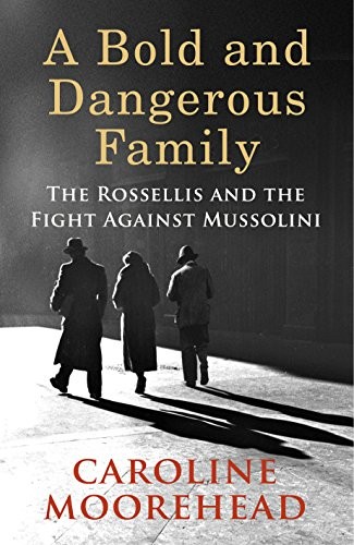 A Bold and Dangerous Family (Hardcover, 2017, Chatto & Windus)
