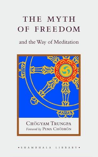 The Myth of Freedom and the Way of Meditation (Shambhala Pocket Classics) (Hardcover, 2005, Shambhala)