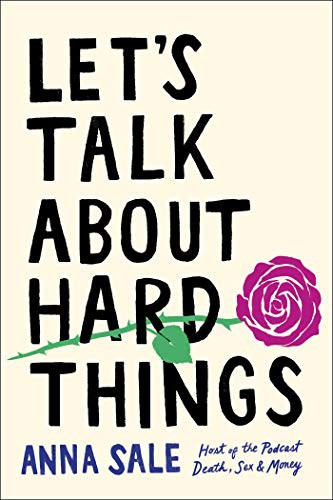 Anna Sale: Let's Talk About Hard Things (Hardcover, 2021, Simon & Schuster)