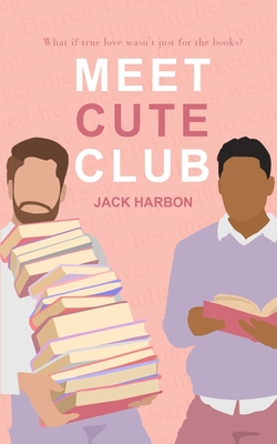 Jack Harbon: Meet Cute Club (2022, Bryant Street Publishing)