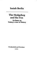 Isaiah Berlin: The hedgehog and the fox (1967, Weidenfeld& Nicolson)