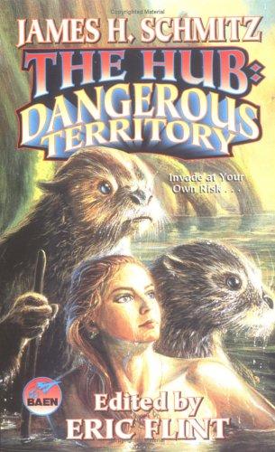 James H. Schmitz: The hub : dangerous territory (2001, Baen, Distributed by Simon & Schuster)