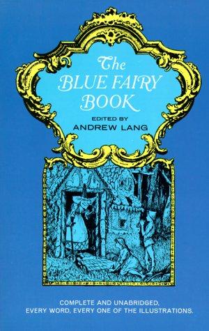 Andrew Lang: The Blue Fairy Book (1965, Dover Publications)