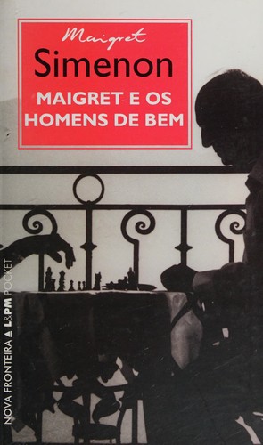 Georges Simenon: Maigret e os homens de bem (Portuguese language, 2006, Nova Fronteira, L & PM)