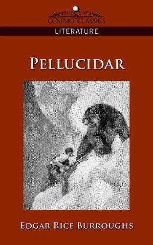 Edgar Rice Burroughs: Pellucidar (Paperback, 2005, Cosimo Classics)
