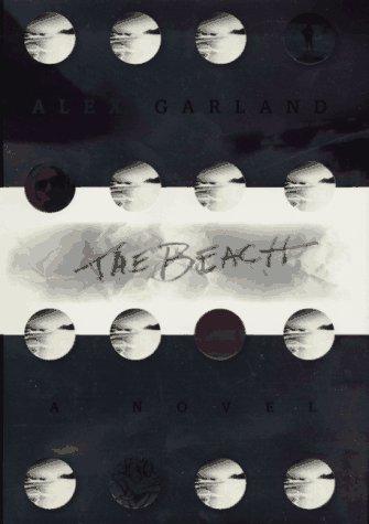 Alex Garland: The beach (1997, Riverhead Books)