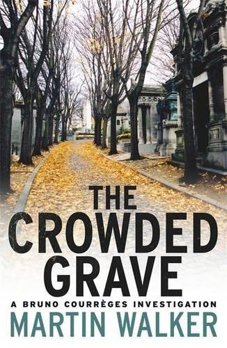 Martin Walker: Crowded Grave (Hardcover, 2011, Quercus)