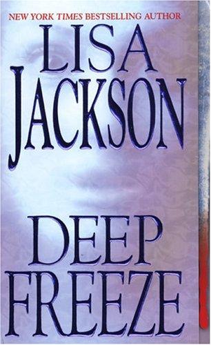 Lisa Jackson: Deep freeze (2005, Kensington Pub. Corp.)