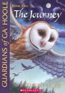 Kathryn Lasky: Journey (Guardians of Ga'hoole, Book 2) (Paperback, 2003, Turtleback Books Distributed by Demco Media)