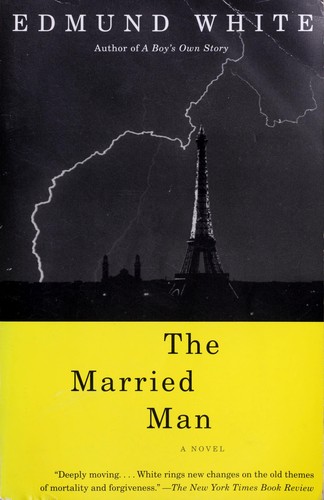 Edmund White: The married man (2001, Vintage International)