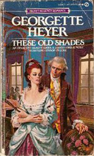 Georgette Heyer: These Old Shades (1988, Signet)