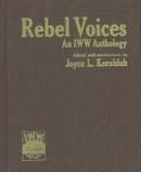 Franklin Rosemont, Joyce L. Kornbluh, Joyce Kornbluh, Joyce Kornbluh, Thompson, Fred: Rebel voices (Paperback, 1988, Charles H. Kerr)