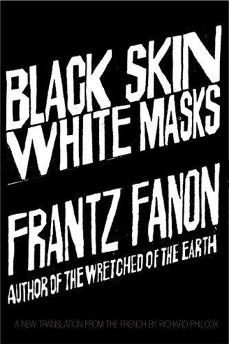 Frantz Fanon: Black Skin, White Masks (Paperback, 2008, Grove Press)