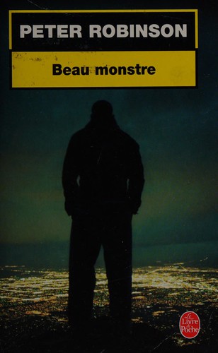 Peter Robinson: Beau monstre (French language, 2005, Librairie générale française)