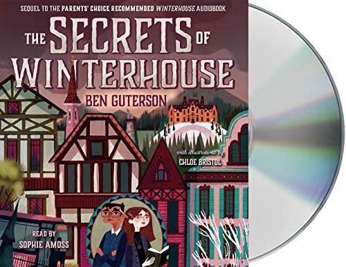 Sophie Amoss, Ben Guterson, Chloe Bristol: The Secrets of Winterhouse (AudiobookFormat, 2018, Macmillan Young Listeners)