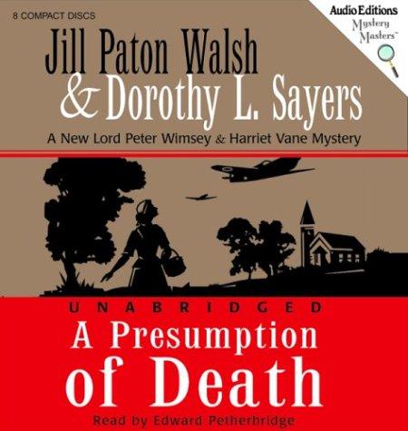 Dorothy L. Sayers, Jill Paton Walsh: A Presumption of Death (AudiobookFormat, 2003, The Audio Partners, Mystery Masters)