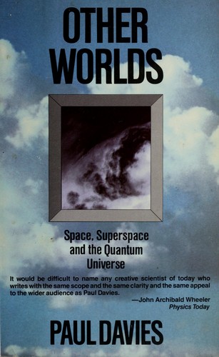 P. C. W. Davies: Other worlds (1982, Simon and Schuster)