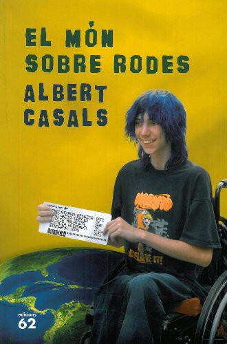 Albert Casals: El món sobre rodes (Hardcover, 2009, Edicions 62)