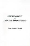 James Fenimore Cooper: Autobiography of a Pocket-Handkerchief (Hardcover, 2003, IndyPublish.com)