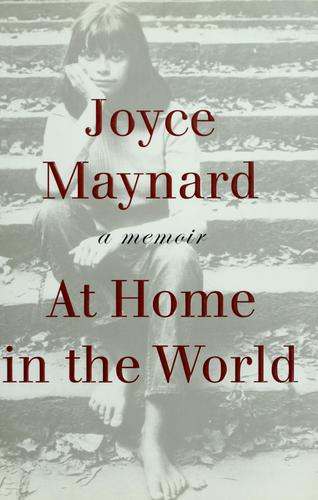 Joyce Maynard: At home in the world (1998, Picador USA)