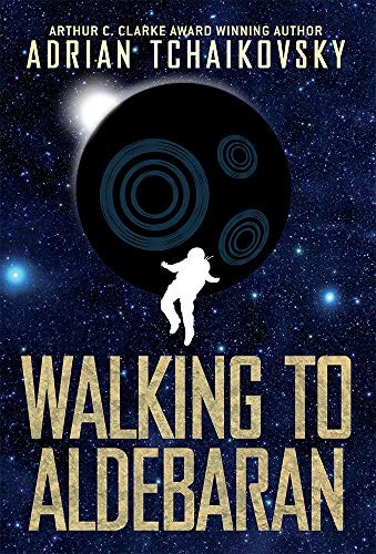 Walking to Aldebaran (Hardcover, 2019, Solaris)