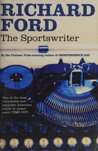 Richard Ford: The sportswriter (2006, Bloomsbury)