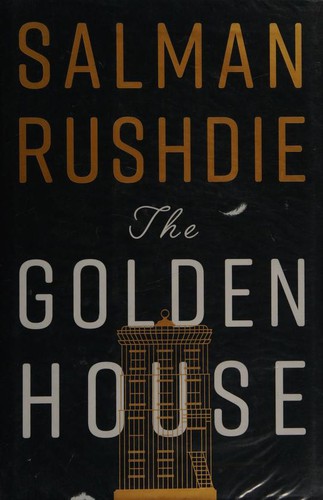 Salman Rushdie: The Golden House (2017, Jonathan Cape)