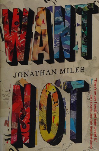 Jonathan Miles: Want Not (2014, Houghton Mifflin Harcourt Trade & Reference Publishers)