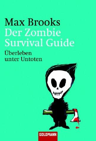 Zombie Survival Guide (Paperback, 2004, Goldmann Wilhelm GmbH)