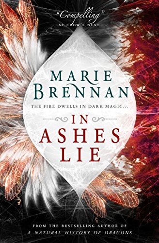 Marie Brennan: In Ashes Lie (Onyx Court 2) (Paperback, 2016, Titan Books)