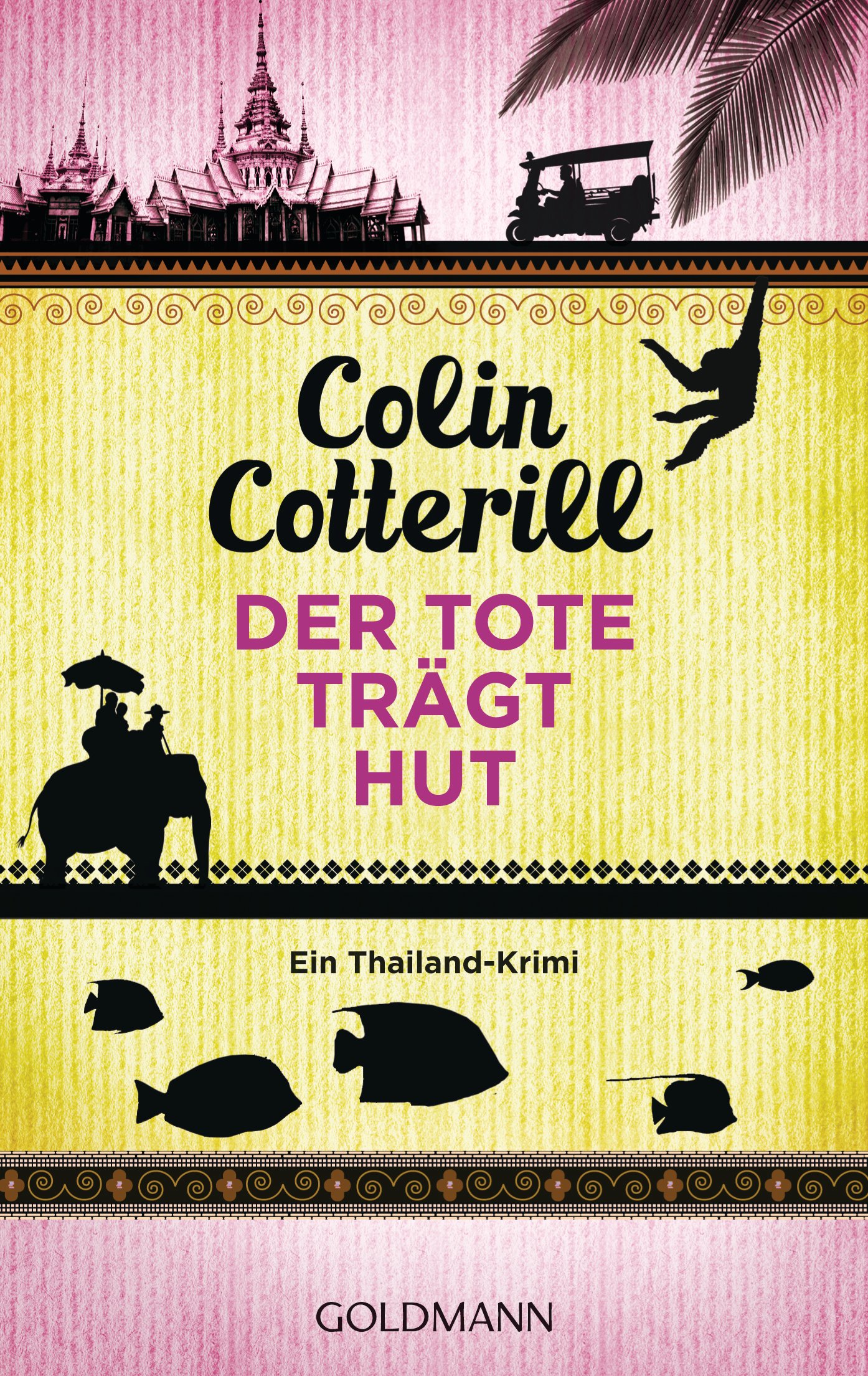 Colin Cotterill: Der Tote trägt Hut (Jimm Juree, #1)