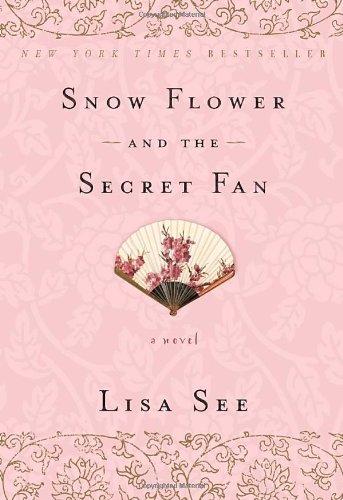 Lisa See: Snow Flower and the Secret Fan (Paperback, 2009, Random House Trade Paperbacks)