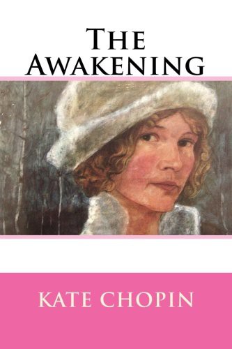 Kate Chopin: The Awakening (Paperback, 2017, CreateSpace Independent Publishing Platform)