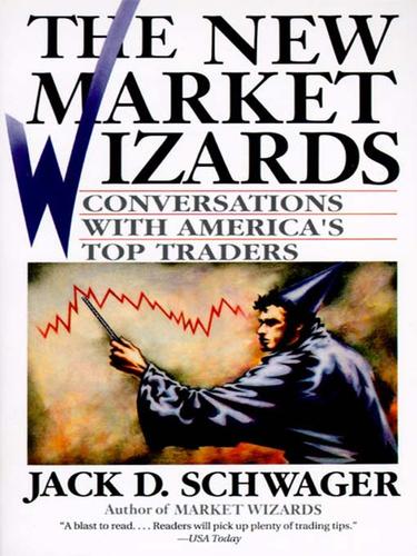 Jack D. Schwager: The New Market Wizards (EBook, 2007, HarperCollins)