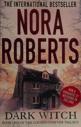 Nora Roberts: Dark Witch No1 The Cousins Odwyer Trilogy (2013, Little, Brown Book Group)