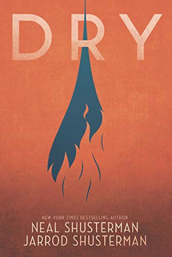 Neal Shusterman, Jarrod Shusterman: Dry (Hardcover, 2020, Thorndike Striving Reader, Thorndike Press)