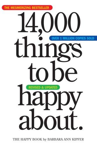 14,000 Things to be Happy About. (Paperback, 2007, Workman Publishing Company)