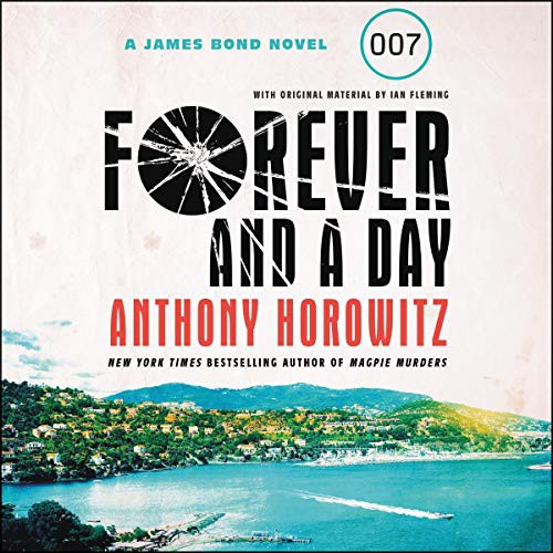 Anthony Horowitz: Forever and a Day (AudiobookFormat, Harpercollins, HarperCollins Publishers and Blackstone Audio)