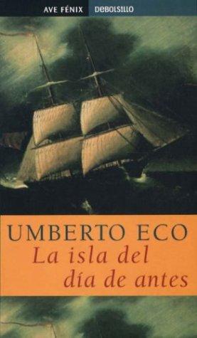 Umberto Eco: La isla del dia de antes (Paperback, Spanish language, 2001, Debols!llo)