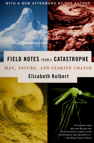 Field notes from a catastrophe (2007, Bloomsbury Pub.)