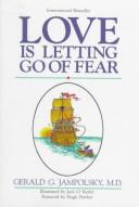 Gerald G. Jampolsky: Love Is Letting Go of Fear (Hardcover, 1988, Celestial Arts)