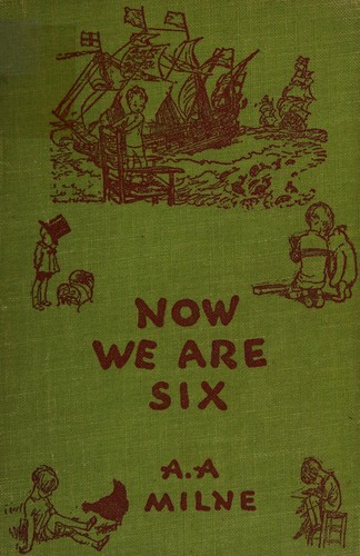 A. A. Milne: Now we are six (1927, Dell Pub. Co.)