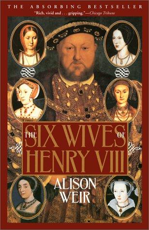 The Six Wives of Henry VIII (Paperback, 2000, Grove Press)