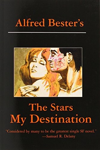 Alfred Bester, Alfred Bester: The Stars My Destination (Paperback, 2011, iPicturebooks)