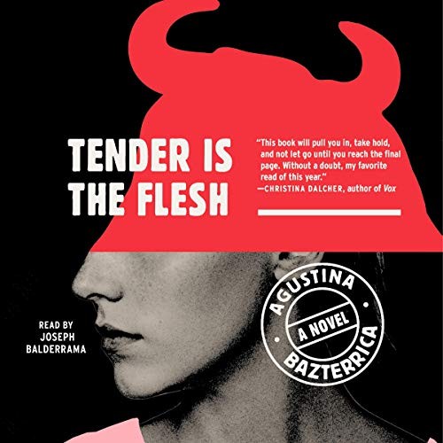 Tender is the Flesh (AudiobookFormat, 2020, Simon & Schuster Audio and Blackstone Publishing, Simon & Schuster Audio)