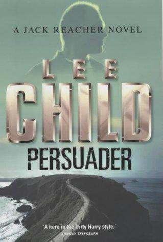 Lee Child: Persuader (2003, Bantam Press)