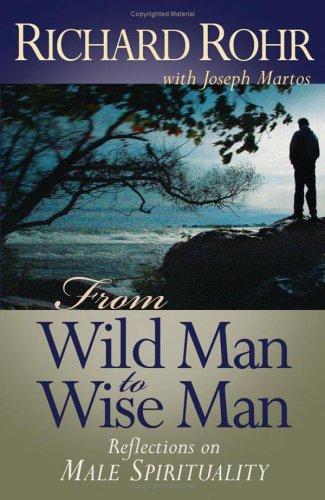 From Wild Man to Wise Man (Paperback, 2005, Saint Anthony Messenger Press)