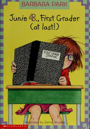 Barbara Park: Junie B., First Grader (at Last!) (Junie B. Jones #18) (2002, Scholastic)